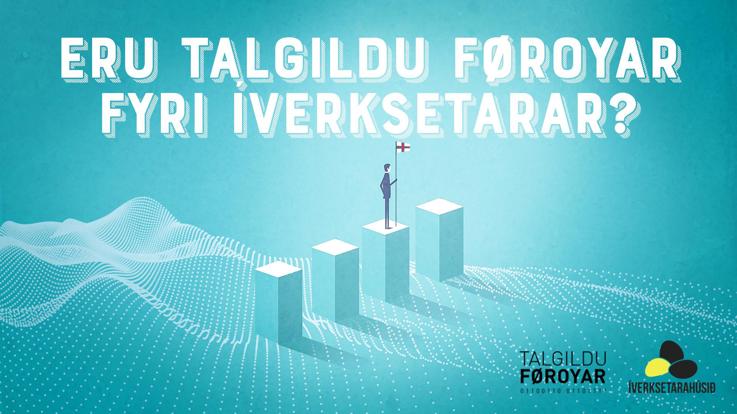 Eru Talgildu Foroyar Fyri Iverksetarar Utkast